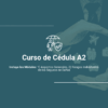 Curso de Cédula A2