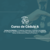 Curso de Cédula A